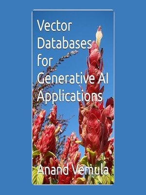 cover image of Vector Databases for Generative AI Applications